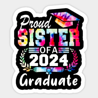 Tie Dye Proud sister of a 2024 Graduate Class of 2024 Senior Sticker